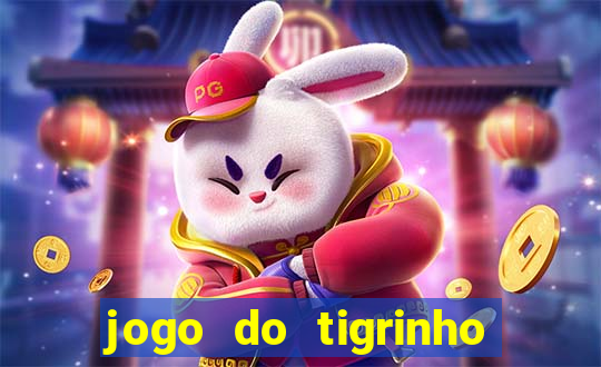 jogo do tigrinho de r$ 1